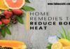 शरीरातील उष्णता कमी करण्यासाठी 10 घरगुती उपाय : 10 Home Remedies to Reduce Body Heat | Reduce Body Heat